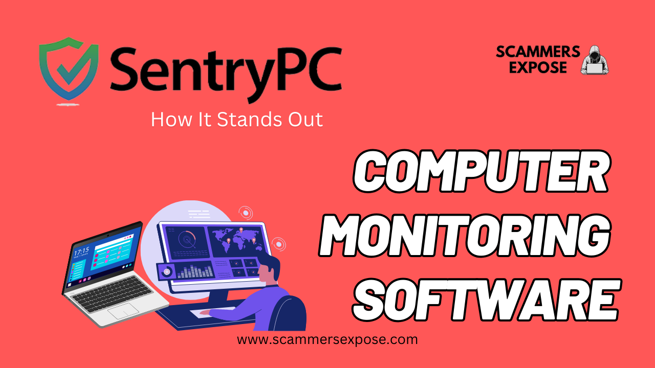 Computer Monitoring Software: How SentryPC Stands Out Computer Monitoring Software: How SentryPC Stands Out