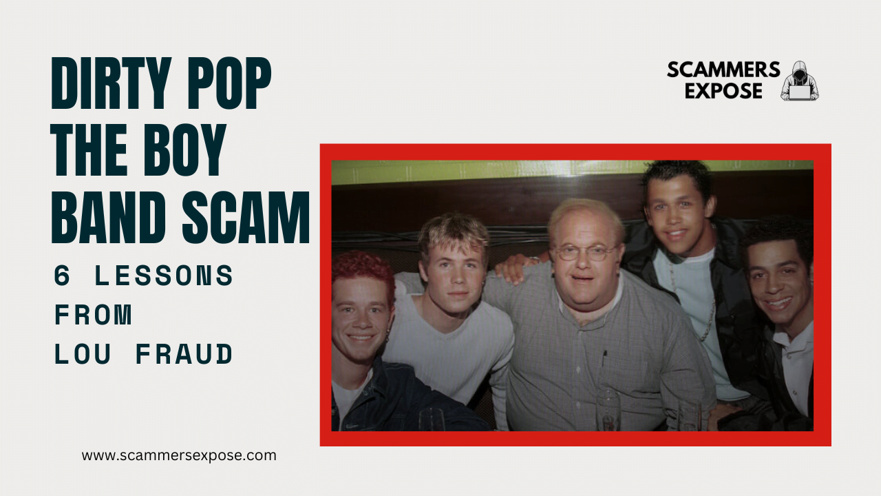 Dirty Pop The Boy Band Scam: 6 Lessons from Lou Fraud Dirty Pop The Boy Band Scam: 6 Lessons from Lou Fraud