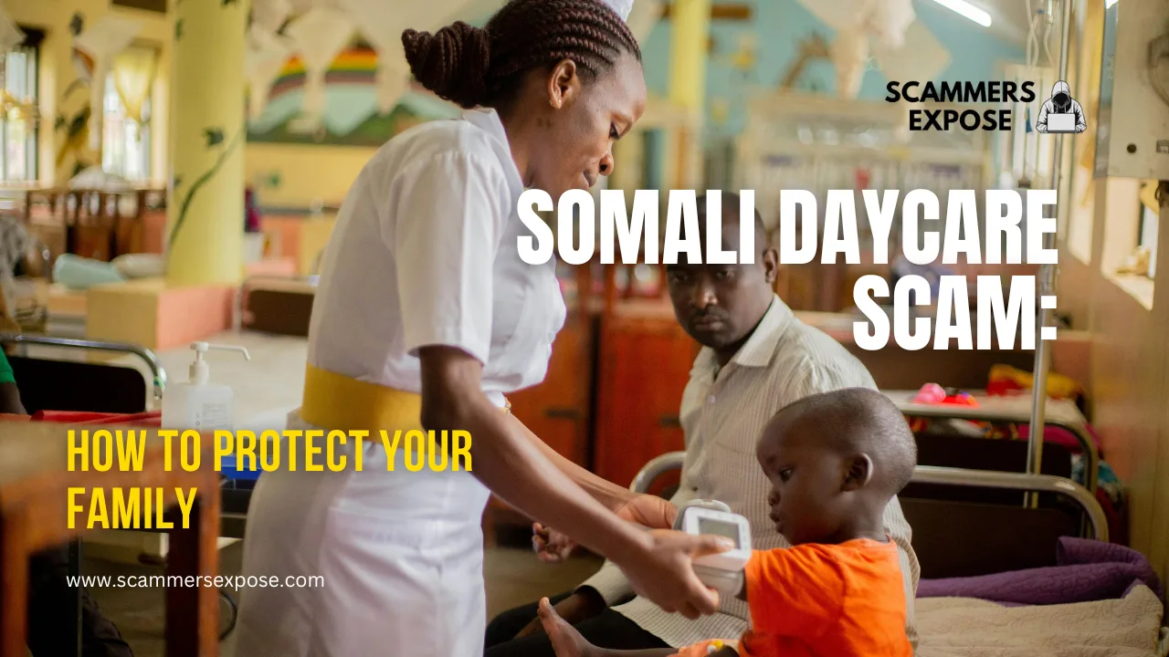Somali Daycare Scam: 5 Steps to Protect Your Family Somali Daycare Scam: 5 Steps to Protect Your Family